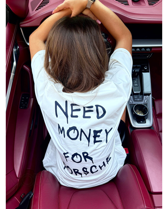 Tričko NEED MONEY FOR PORSCHE-310025-20